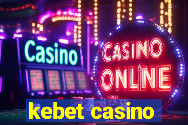 kebet casino